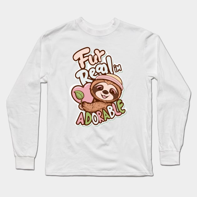 fur real im adorable Long Sleeve T-Shirt by Fashioned by You, Created by Me A.zed